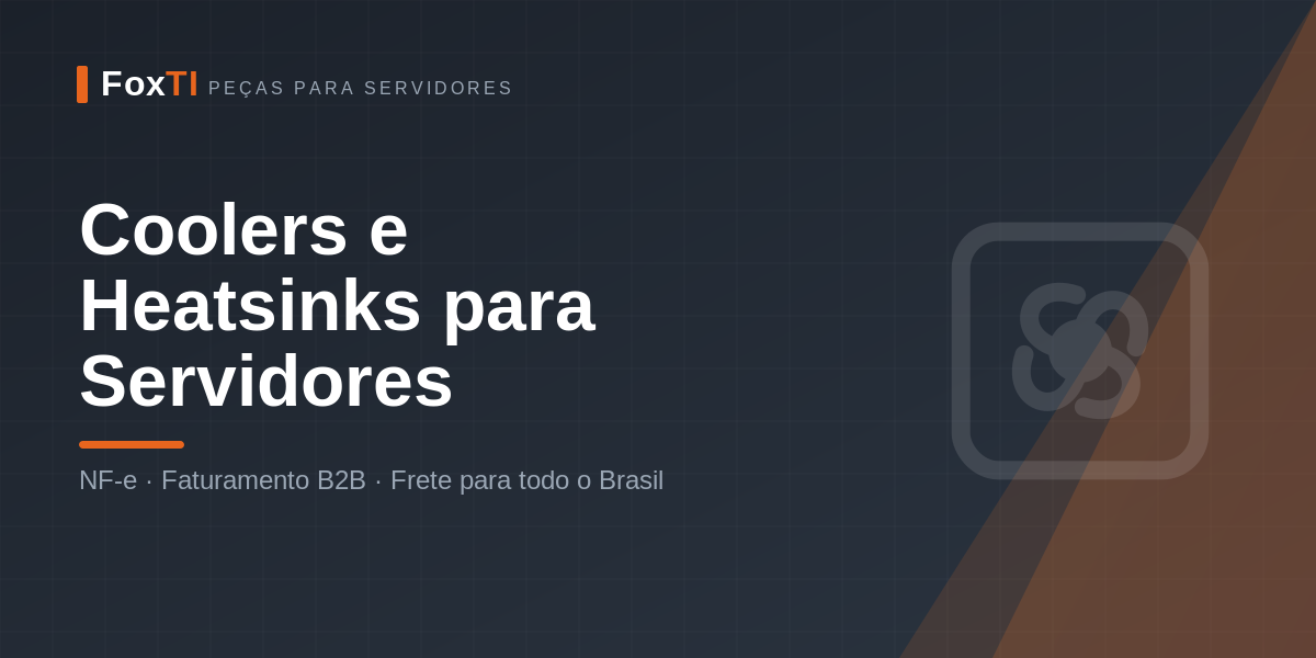 Coolers e Heatsinks para Servidores — FoxTI