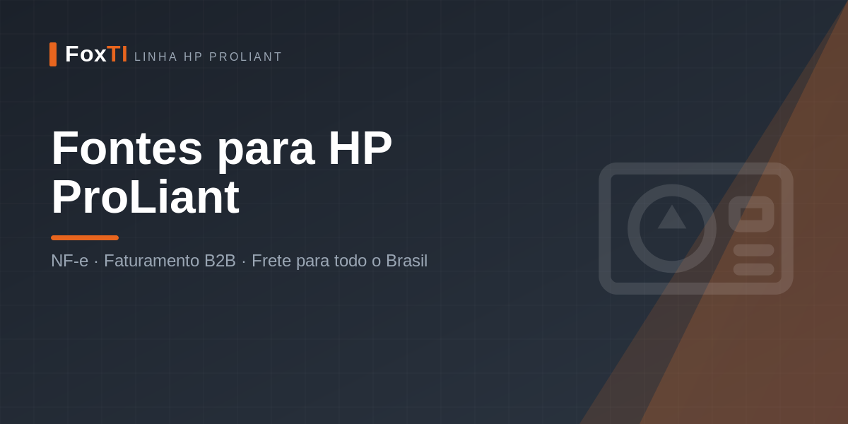 Fontes para HP ProLiant — FoxTI