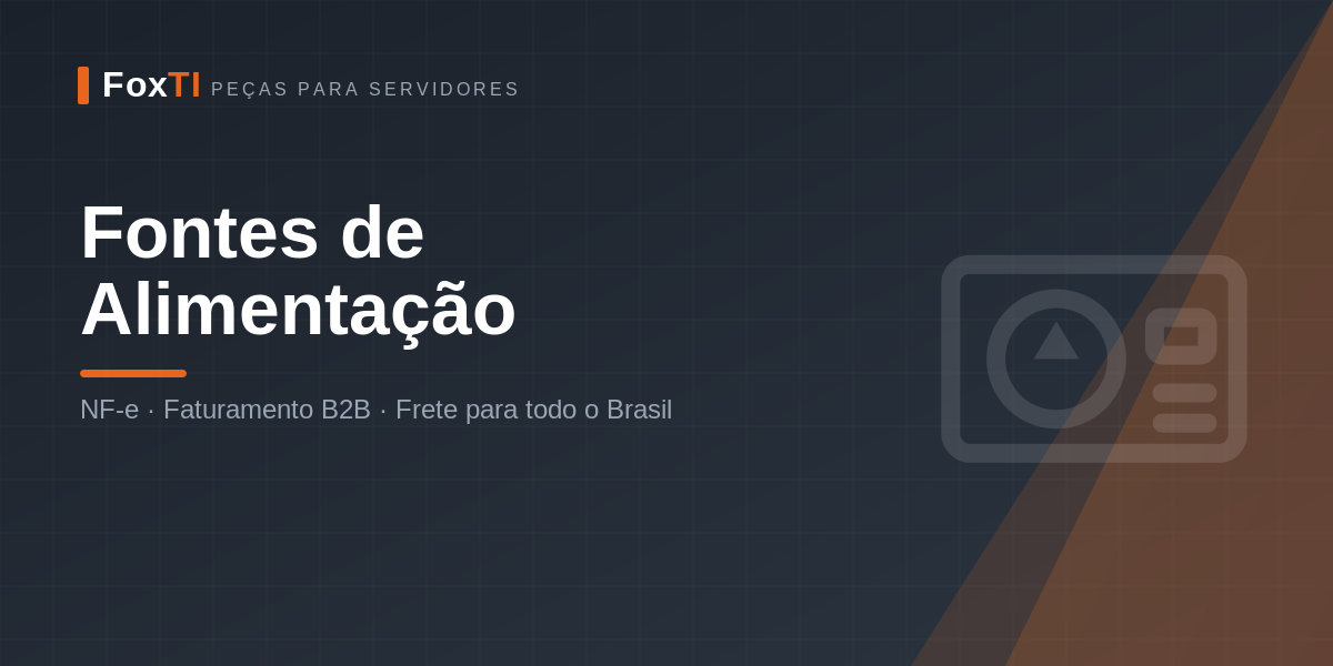 Fontes de Alimentação — FoxTI