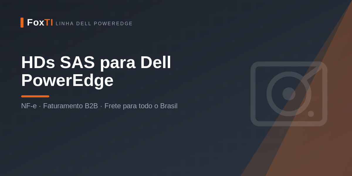 HDs SAS para Dell PowerEdge — FoxTI