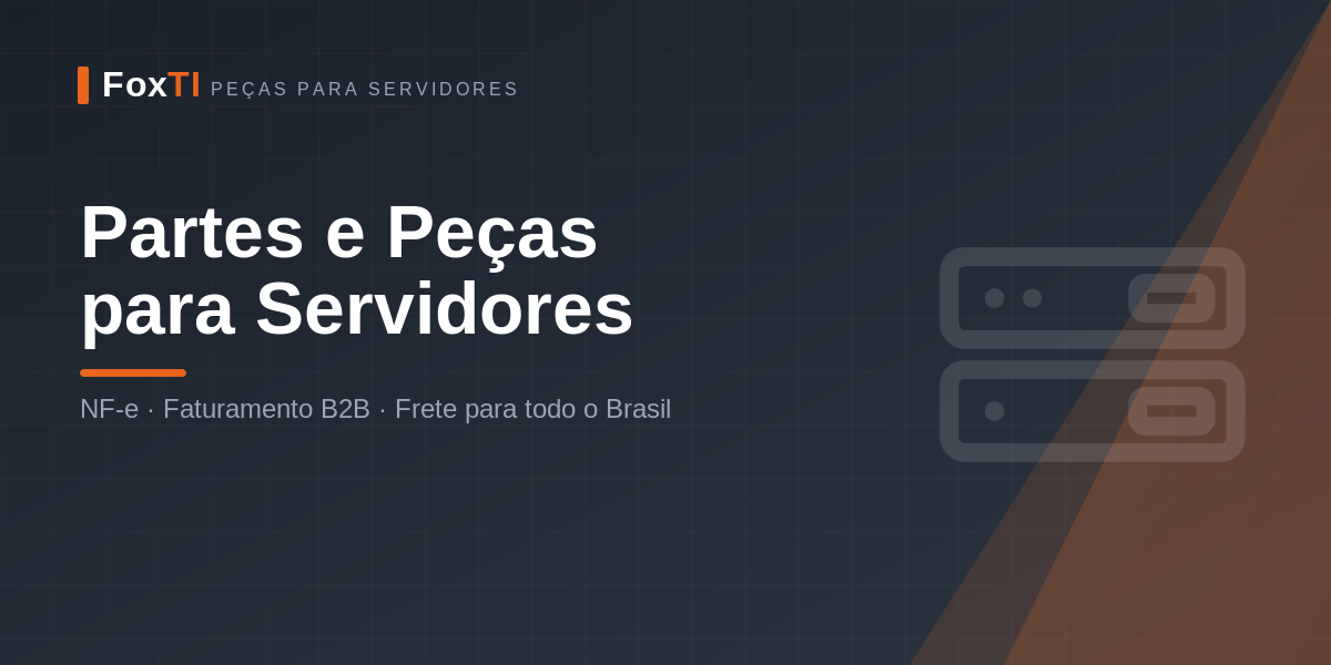 Partes e Peças para Servidores — FoxTI