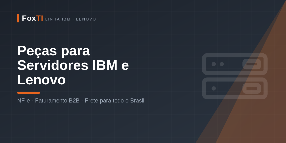 Peças para Servidores IBM e Lenovo — FoxTI