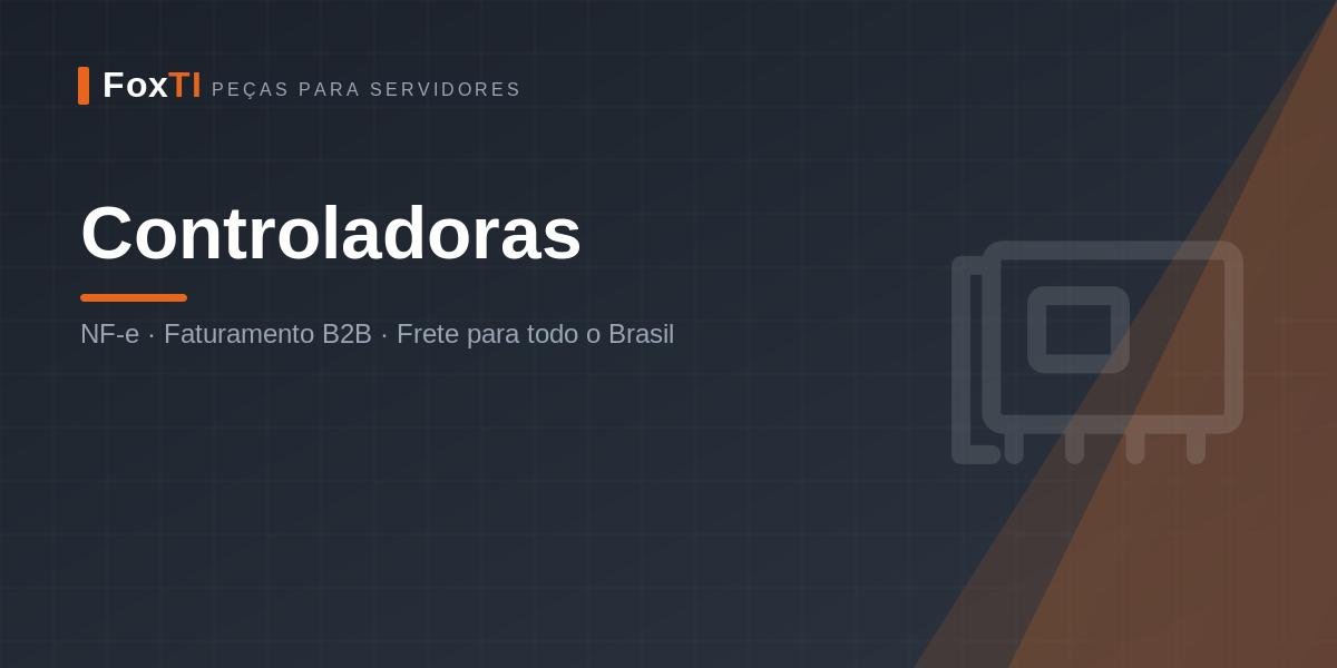 Controladoras — FoxTI