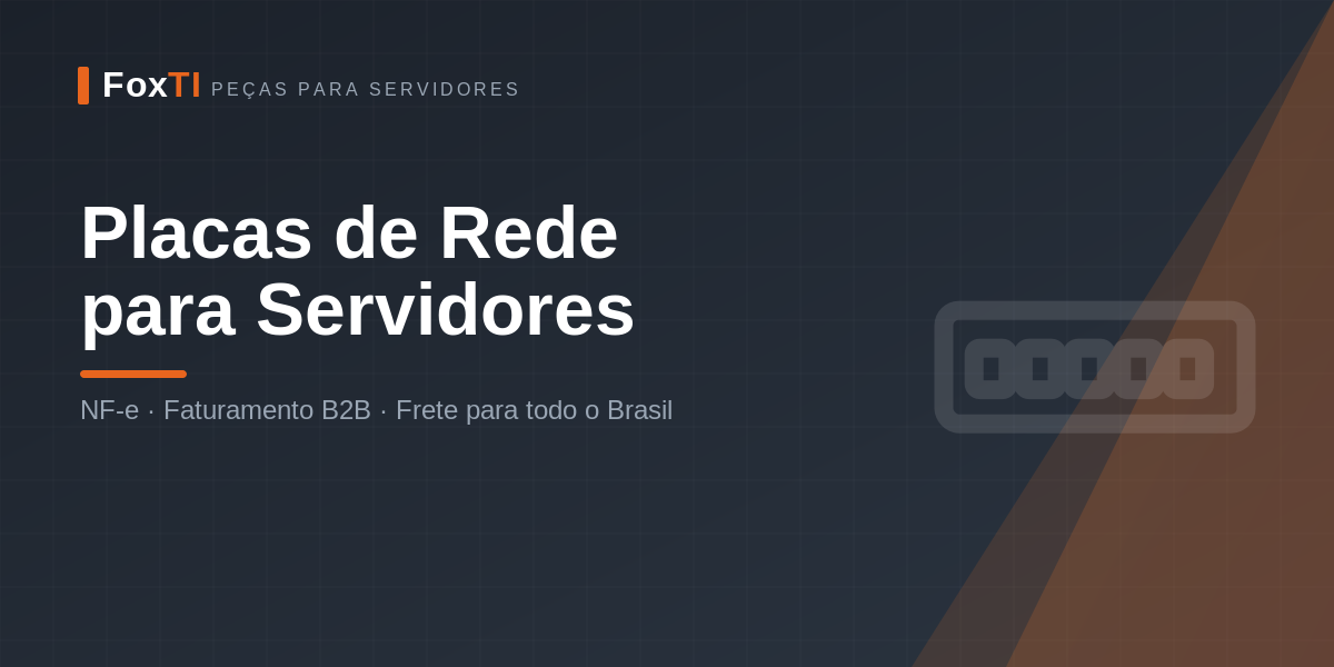 Placas de Rede para Servidores — FoxTI