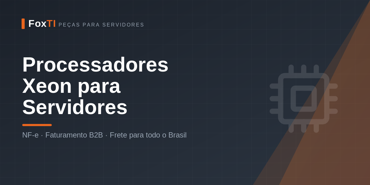 Processadores Xeon para Servidores — FoxTI