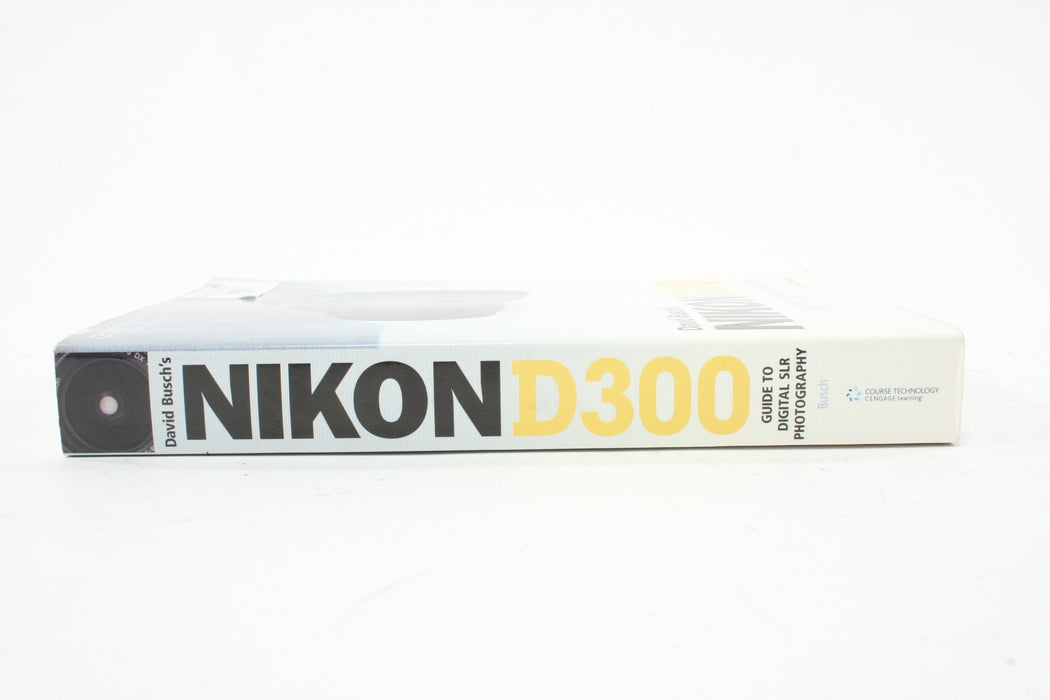 David Busch's Nikon D300 Guide to DSLR Photography